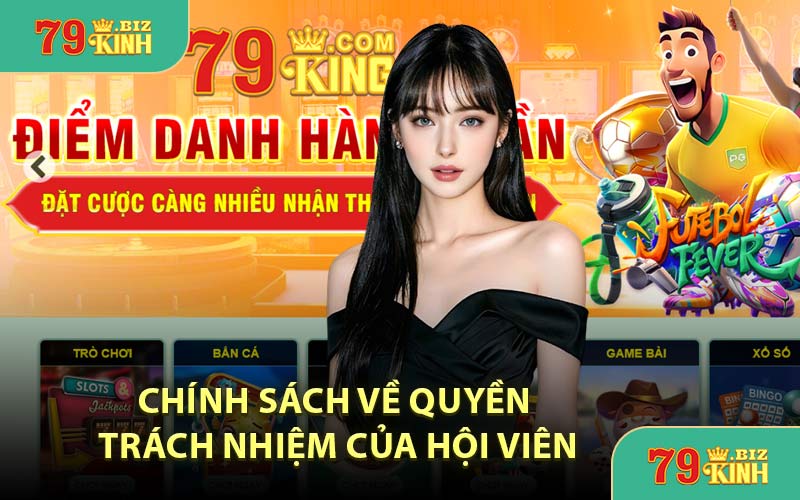 Chính Sách Về Quyền Trách Nhiệm Của Hội Viên