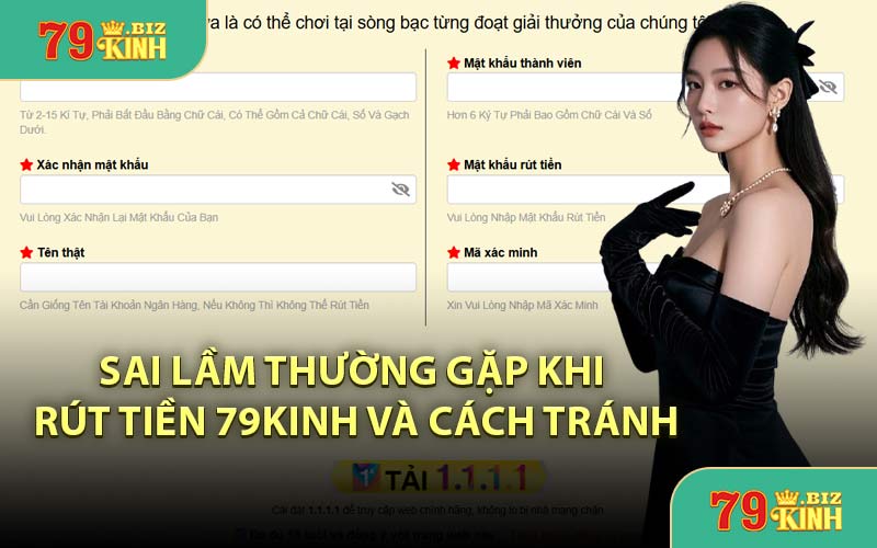 Sai Lầm Thường Gặp Khi Rút Tiền 79KINH Và Cách Tránh