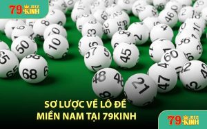 Sơ Lược Về Lô Đề Miền Nam Tại 79KINH