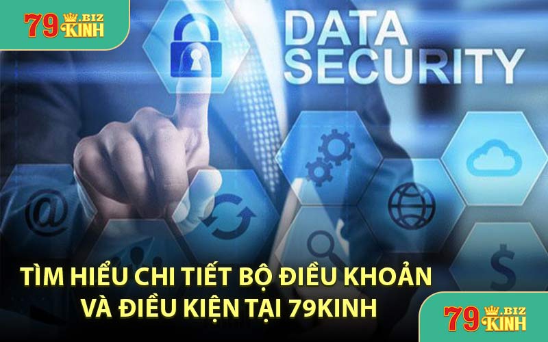 Tìm Hiểu Chi Tiết Bộ Điều Khoản và Điều Kiện Tại 79KINH